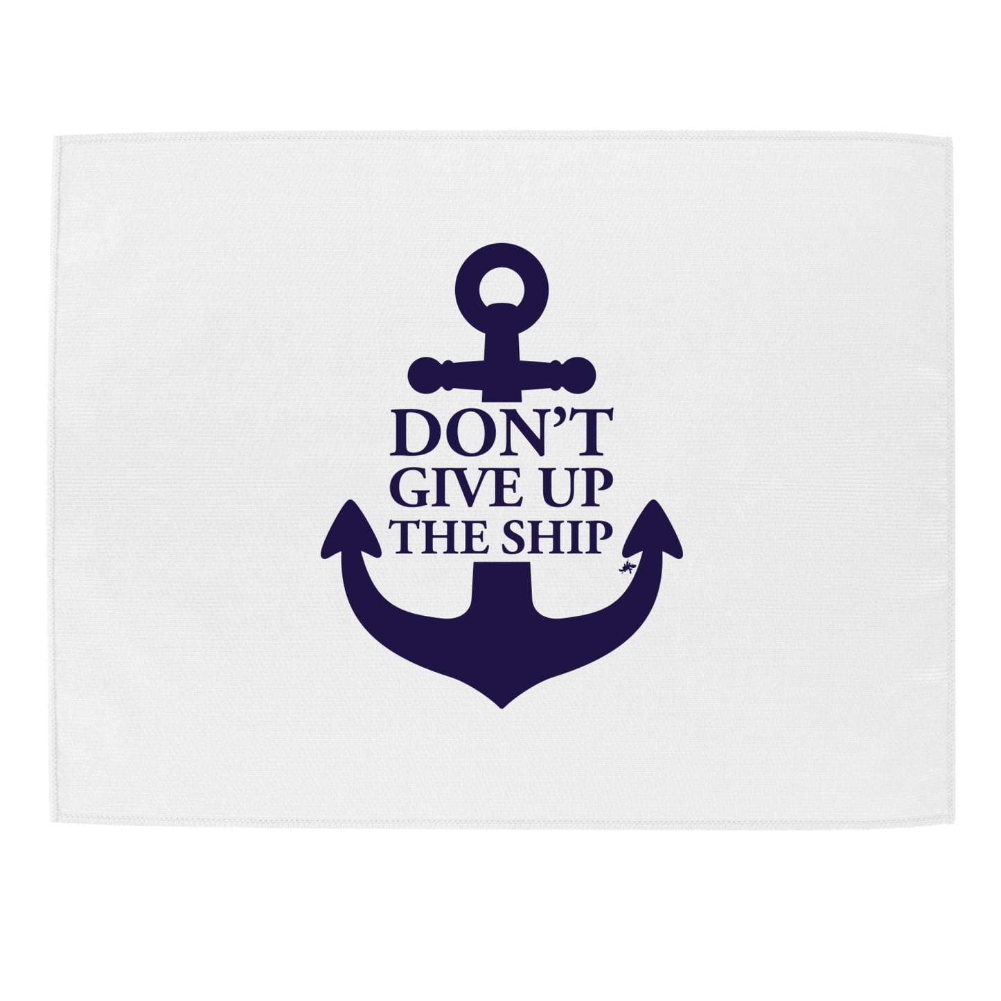 Don't Give Up The Ship Rally Towel